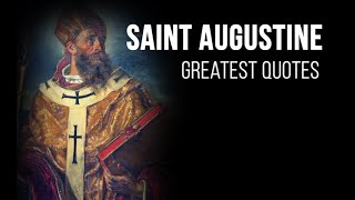 St Augustine of Hippo  Quotes to INSPIRE your FAITH [upl. by Greenburg]