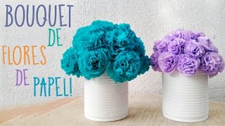 Bouquet de Flores de papel • Suuuuper FACIL • DIY [upl. by Nitsyrc]