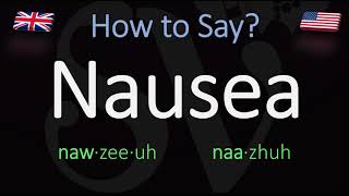 How to Pronounce Nausea British Vs American Pronunciation [upl. by Eissim]