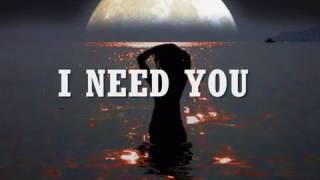 I NEED YOU  Lyrics [upl. by Anot]