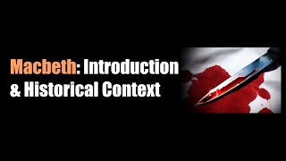 Macbeth Introduction amp Historical Context [upl. by Selestina]