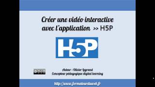 Créer une vidéo interactive avec H5P tutoriel français [upl. by Venable]