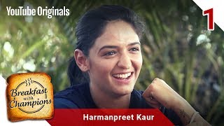 Episode 1  Harmanpreet Kaur  Breakfast with Champions Season 6 [upl. by Virgel738]