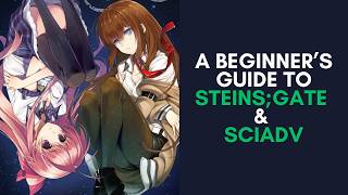 A Beginners Guide to SteinsGate amp SciADV 2024 Edition [upl. by Alatea]