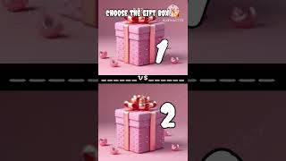 Choose the gift box 🎁 [upl. by Ylle468]