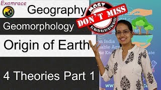 4 Theories of Origin of Earth  Part 1 Examrace  Dr Manishika [upl. by Aimar898]