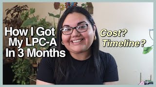 How I Got My LPCAssociate License In 3 Months After Graduating  Timeline  Cost [upl. by Elke]