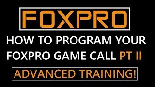 How to Program Your FoxPro Game Call Advanced Training [upl. by Neelra625]