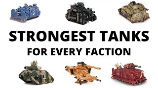 Strongest Tanks for Every Army in Warhammer 40K [upl. by Roger82]