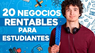 🎓 20 Negocios Rentables para ESTUDIANTES 🎒 Negocios para Estudiantes [upl. by Olegnalehcim]