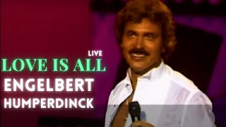 Engelbert Humperdinck  Love Is All [upl. by Trinl990]