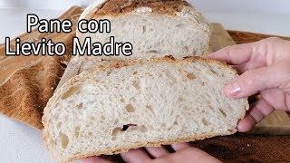 Pane con lievito madre fragrante e leggero [upl. by Eudosia]