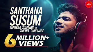 Santhana Susum  සන්තාන සුසුම් Suneera Sumanga Ft Thilina Ruhunage Official Lyric Video [upl. by Starkey]