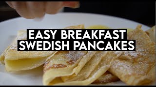 How to make Swedish Pancakes  Quick Easy Breakfast [upl. by Ahsiyt85]