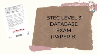 BTEC Level 3 Database Exam  PART B [upl. by Nwadrebma]