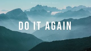 Elevation Worship Do It Again Lyric Videos [upl. by Dnomad21]