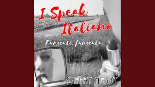 I Speak Italiano  Funiculì funiculà [upl. by Aicissej]