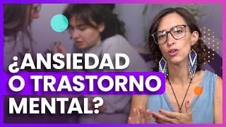 Ansiedad enfermedad mental o trastorno mental Diferencias Síntomas y Tratamiento [upl. by Stafani]