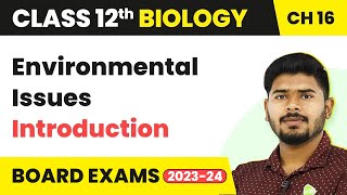 Class 12 Biology Chapter 16  Introduction  Environmental Issues 202223 [upl. by Obbard333]