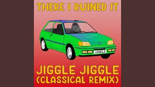 Jiggle Jiggle Classical Remix [upl. by Led613]