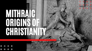 Mithraic Origins of Christianity [upl. by Oakley]