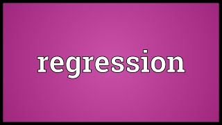 Regression Meaning [upl. by Kessiah]