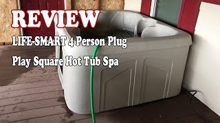 LIFE SMART 4 Person Plug amp Play Square Hot Tub Spa 2021 Review [upl. by Asset]