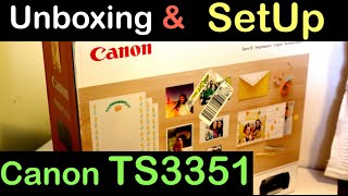 Canon PIXMA TS3351 Setup Quick Unboxing amp review [upl. by Isdnyl326]