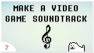 How to Make a Video Game Soundtrack from scratch  Art of Game Design  OSTVGM [upl. by Dlonra]