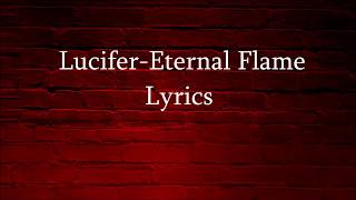 Lucifer Eternal Flame Lyrics [upl. by Freida]