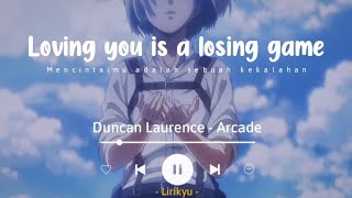 Arcade  Duncan Laurence Lyrics Terjemahan Loving you is a losing game [upl. by Dam]