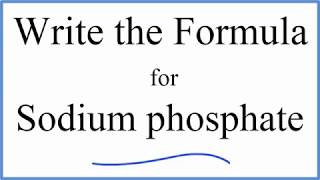 How to Write the Formula for Na3PO4 Sodium phosphate [upl. by Letsyrc]