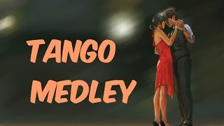 TANGO MEDLEY 1 [upl. by Ekud]