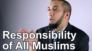 The Responsibility of All Muslims  Nouman Ali Khan  Quran Weekly [upl. by Roshan]