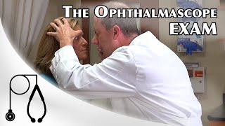 The Ophthalmoscope Exam a [upl. by Yanehs]