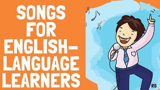 7 SONGS FOR ENGLISH LANGUAGELEARNERS  SONGS FOR LEARNING ENGLISH [upl. by Aurelius]