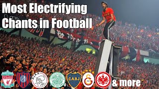 Most Electrifying Chants In Football  With Lyrics [upl. by Noiramaj]