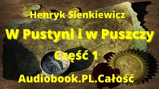 W pustyni i w puszczy Audiobook Henryk Sienkiewicz Rozdział 124 Lektura szkolna [upl. by Mellette]