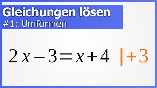 Gleichungen lösen 1 Umformen Äquivalenzumformungen  How to Mathe [upl. by Henrion]