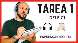 Tarea 1  Expresión Escrita 🎧  📝  DELE C1 [upl. by Floeter]