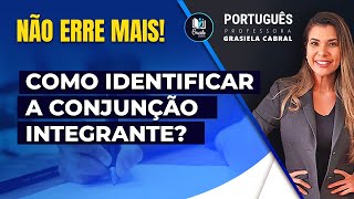 CONJUNÇÃO INTEGRANTE APRENDA A IDENTIFICAR [upl. by Plumbo]