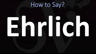 How to Pronounce Ehrlich CORRECTLY [upl. by Eugenides]