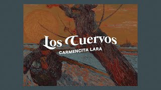 Carmencita Lara – Los Cuervos Letra [upl. by Sirtaeb272]