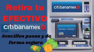 Como retirar dinero en cajero Banamex citibanamex [upl. by Anidene]