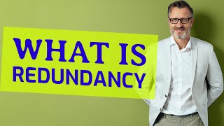 Redundancy  Definition of redundancy [upl. by Duthie]