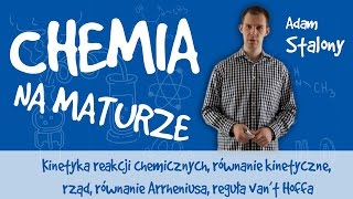 Chemia  Kinetyka reakcji chemicznych równanie kinetyczne [upl. by Amaso31]