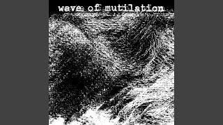 WAVE OF MUTILATION [upl. by Killion]