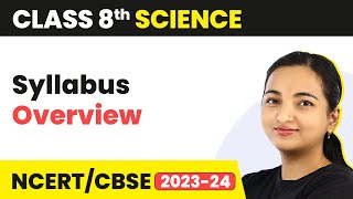 Class 8 Science Syllabus CBSE Overview  Class 8 Science [upl. by Nathanael962]