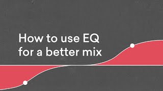 EQ Explained in 4 Minutes How to EQ For a Better Mix  LANDR Mix Tips 6 [upl. by Haleemaj]