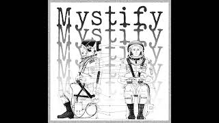 Mystify Official Audio [upl. by Bruning533]